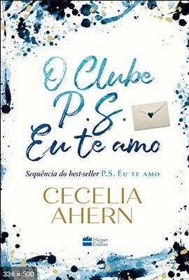 O Clube P.S. Eu te amo – Cecelia Ahern