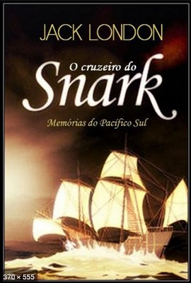 O Cruzeiro do Snark – Jack London