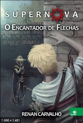 O Encantador de Flechas - Renan Carvalho