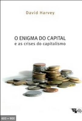 O Enigma do Capital - David Harvey
