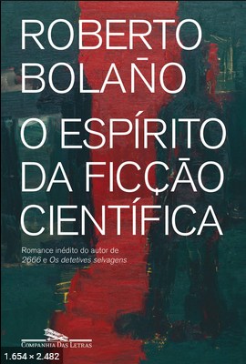 O Espirito da Ficcao Cientifica – Roberto Bolano