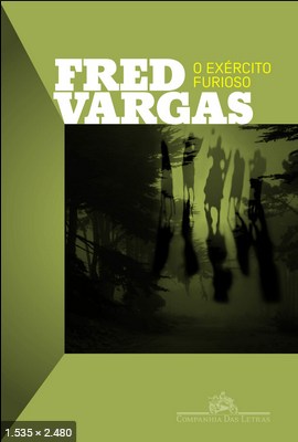O Exercito Furioso - Fred Vargas