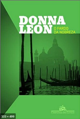 O Fardo da Nobreza - Donna Leon