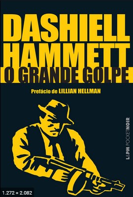 O Grande Golpe – Dashiell Hammett