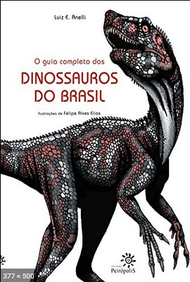 O Guia Completo dos Dinossauros – Luiz E. Anelli