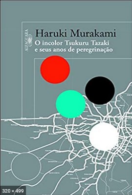 O Incolor Tsukuru Tazaki e seus – Haruki Murakami