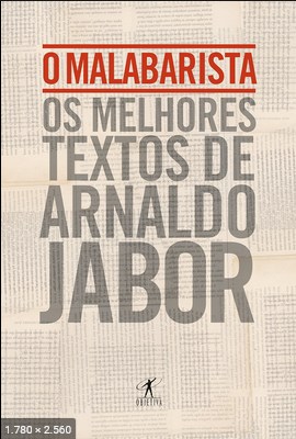 O Malabarista – Arnaldo Jabor