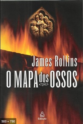 O Mapa dos Ossos – James Rollins