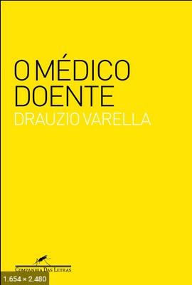 O Medico Doente – Drauzio Varella