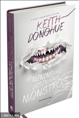O Menino Que Desenhava Monstros - Keith Donohue