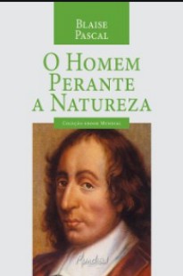 Blaise Pascal – O HOMEM PERANTE A NATUREZA pdf