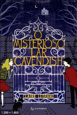 O Misterioso Lar Cavendish – Claire Legrand