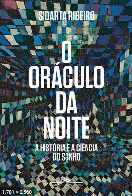 O oraculo da noite - Sidarta Ribeiro