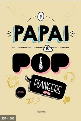 O Papai e Pop - Marcos Piangers
