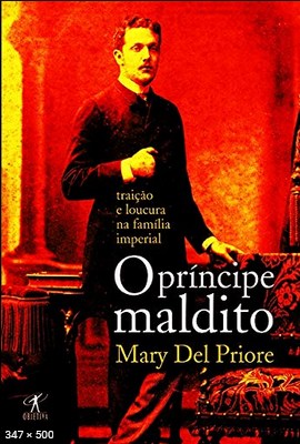 O Principe Maldito - Mary Del Priore 2
