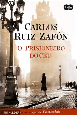 O Prisioneiro do Ceu - Carlos Ruiz Zafon