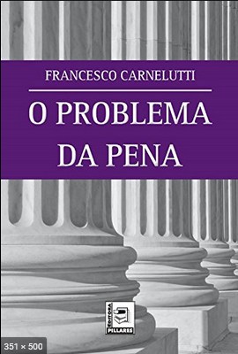 O Problema da Pena – Francesco Carnelutti