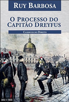 O Processo do Capitao Dreyfus – Rui Barbosa