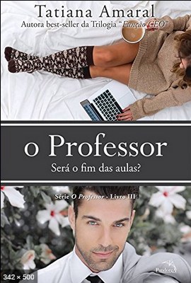 O Professor Sera o Fim Das Aulas – Tatiana Amaral