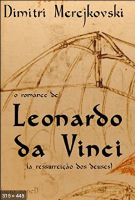 O Romance de Leonardo da Vinci - Dimitri Merejkovski