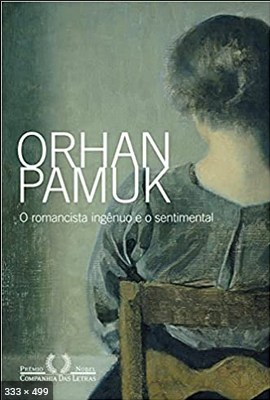 O Romancista Ingenuo e o Sentim – Orhan Pamuk 2