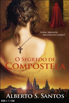 O Segredo de Compostela – Alberto S. Santos