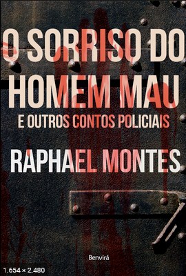 O sorriso do homem mau e outros contos policiais - Raphael Montes