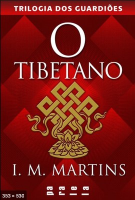 O Tibetano – I. M. Martins