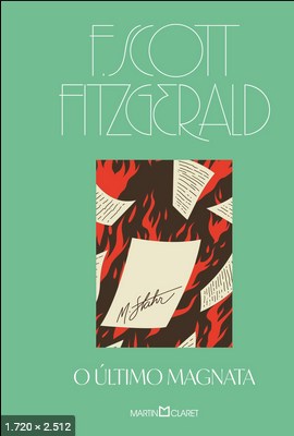 O Ultimo Magnata - Francis Scott Fitzgerald