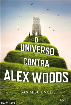 O Universo Contra Alex Woods – Gavin Extence