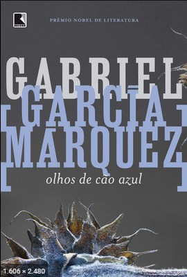 Olhos de Cao Azul - Gabriel Garcia Marquez