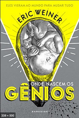 Onde nascem os genios - Eric Weiner