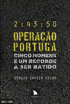 Operacao Portuga – Sergio Xavier Filho