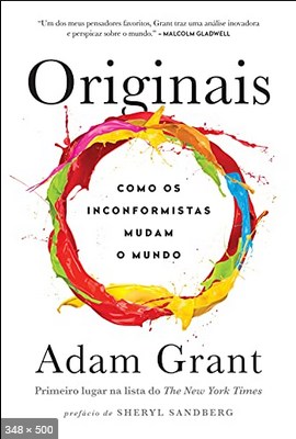 Originais Como os inconformistas mudam o mundo - Adam Grant