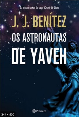 Os Astronautas de Yaveh – J.J Benitez