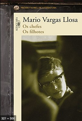 Os Chefes - Os Filhotes - Mario Vargas Llosa