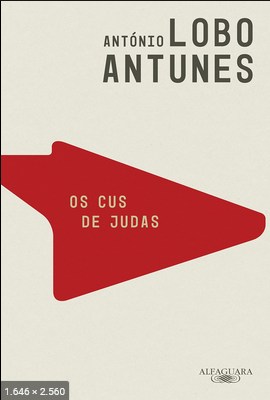 Os Cus de Judas - Antonio Lobo Antunes