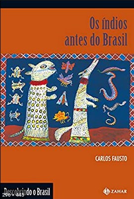 Os Indios antes do Brasil - Fausto, Carlos 2