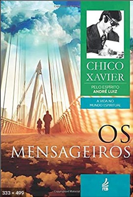 Os Mensageiros - Chico Xavier