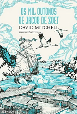 Os Mil Outonos de Jacob de Zoet – David Mitchell
