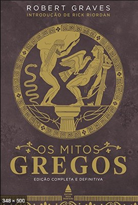 Os Mitos Gregos - Robert Graves