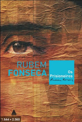 Os Prisioneiros Rubem Fonseca - Rubem Fonseca
