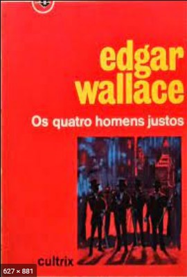 Os Quatro Homens Justos - Edgar Wallace