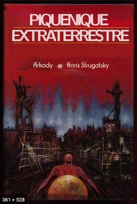 Piquenique Extraterrestre – Arkadi e Boris Strukatsky