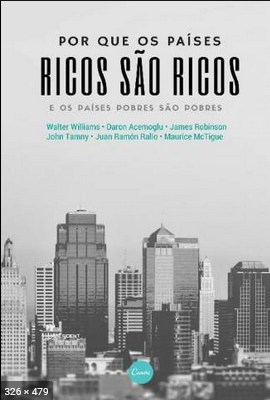 Por Que Os Paises Ricos Sao Ricos - Varios Autores