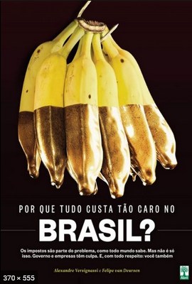 Por que tudo Custa tao Caro no Brasil - Alexandre Versignassi