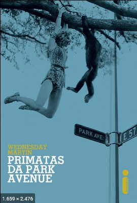 Primatas da Park Avenue - Martin Wednesday