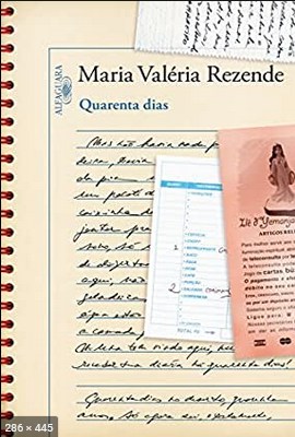 Quarenta Dias - Maria Valeria Rezende
