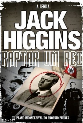 Raptar um Rei – Jack Higgins