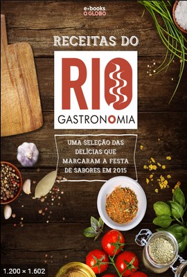 Receitas do Rio Gastronomia - O Globo